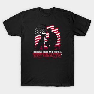 Honoring those who served . Remembering k9 Heroes Happy Memorial day | Veteran lover gifts T-Shirt
